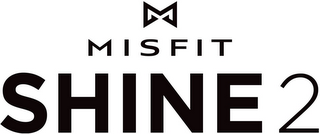 M MISFIT SHINE 2