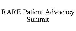 RARE PATIENT ADVOCACY SUMMIT