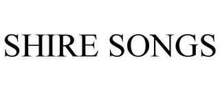 SHIRE SONGS