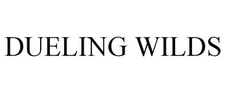 DUELING WILDS