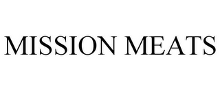 MISSION MEATS