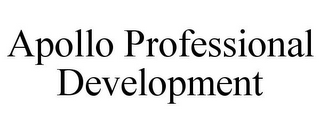 APOLLO PROFESSIONAL DEVELOPMENT