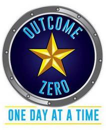 OUTCOME ZERO ONE DAY AT A TIME