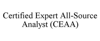 CERTIFIED EXPERT ALL-SOURCE ANALYST (CEAA)