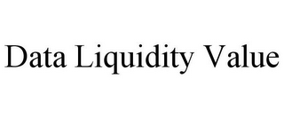 DATA LIQUIDITY VALUE