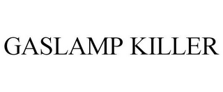 GASLAMP KILLER