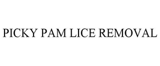 PICKY PAM LICE REMOVAL