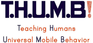 T.H.U.M.B! TEACHING HUMANS UNIVERSAL MOBILE BEHAVIOR