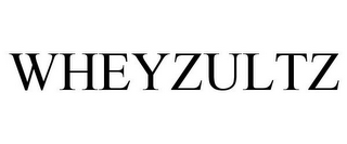 WHEYZULTZ