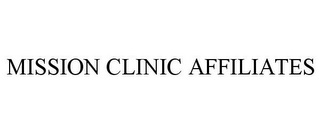 MISSION CLINIC AFFILIATES