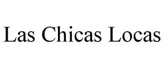 LAS CHICAS LOCAS