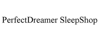 PERFECTDREAMER SLEEPSHOP