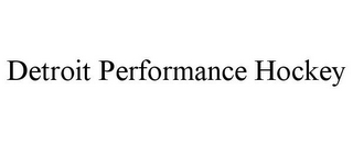 DETROIT PERFORMANCE HOCKEY