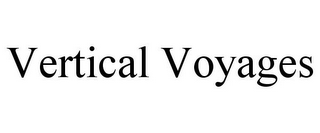 VERTICAL VOYAGES