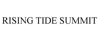 RISING TIDE SUMMIT