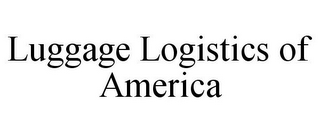 LUGGAGE LOGISTICS OF AMERICA