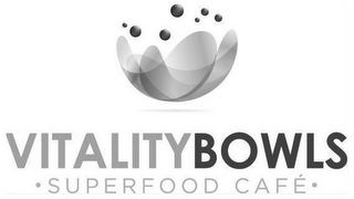 VITALITY BOWLS · SUPERFOOD CAFÉ ·