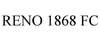 RENO 1868 FC