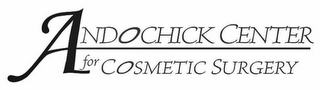 ANDOCHICK CENTER FOR COSMETIC SURGERY