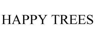 HAPPY TREES