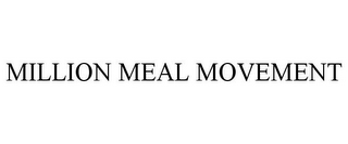 MILLION MEAL MOVEMENT