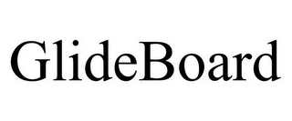 GLIDEBOARD