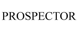 PROSPECTOR