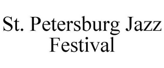 ST. PETERSBURG JAZZ FESTIVAL