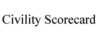 CIVILITY SCORECARD