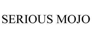 SERIOUS MOJO