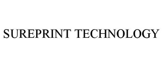 SUREPRINT TECHNOLOGY