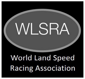 WLSRA WORLD LAND SPEED RACING ASSOCIATION