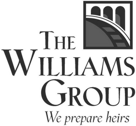 THE WILLIAMS GROUP WE PREPARE HEIRS