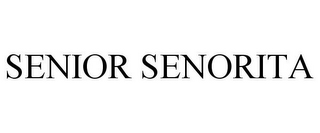 SENIOR SENORITA