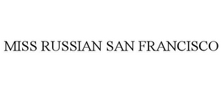 MISS RUSSIAN SAN FRANCISCO