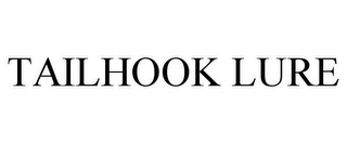 TAILHOOK LURE