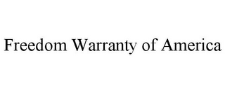 FREEDOM WARRANTY OF AMERICA