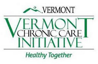 VERMONT VERMONT CHRONIC CARE INITIATIVEHEALTHY TOGETHER