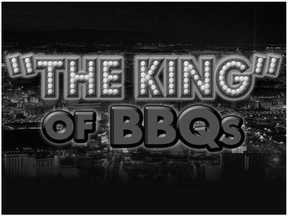 "THE KING" OF BBQS