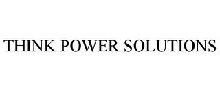 THINK POWER SOLUTIONS