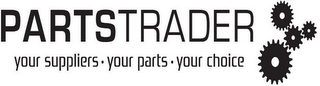 PARTSTRADER YOUR SUPPLIERS  ·  YOUR PARTS · YOUR CHOICE