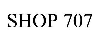 SHOP 707