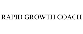 RAPID GROWTH COACH