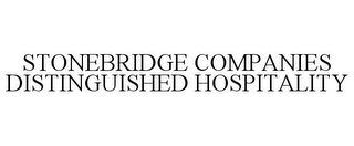 STONEBRIDGE COMPANIES DISTINGUISHED HOSPITALITY