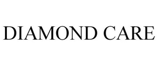 DIAMOND CARE