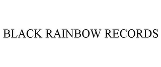 BLACK RAINBOW RECORDS