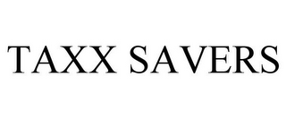 TAXX SAVERS