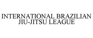 INTERNATIONAL BRAZILIAN JIU-JITSU LEAGUE