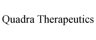 QUADRA THERAPEUTICS