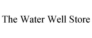 THE WATER WELL STORE